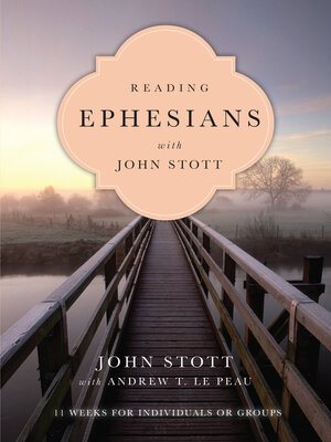 cover image of Reading Ephesians with John Stott: 11 Weeks for Individuals or Groups